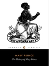 The History of Mary Prince (eBook): A West Indian Slave